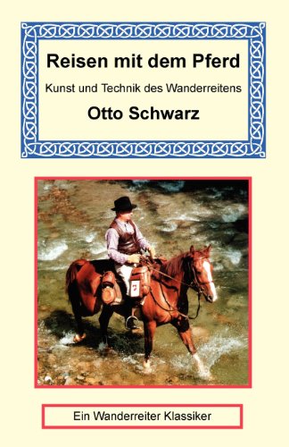 Reisen Mit Dem Pferd - Otto Schwarz