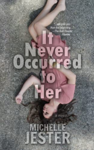 It Never Occurred to Her - Michelle Jester