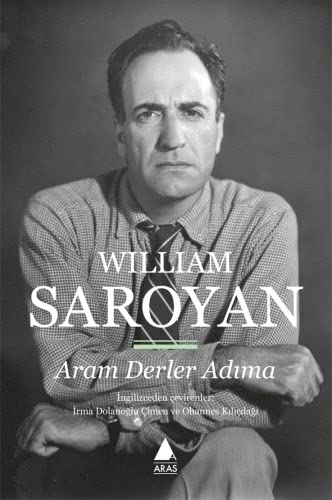 William Saroyan-Aram Derler Adıma
