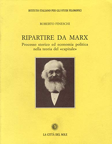 Roberto Fineschi-Ripartire da Marx