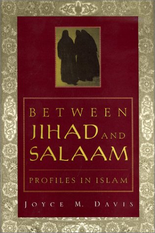 Between Jihad and Salaam - Davis Joyce