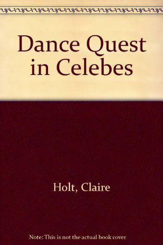 Claire Holt-Dance quest in Celebes