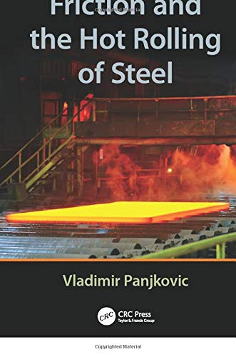 Friction and the Hot Rolling of Steel - Vladimir Panjkovic