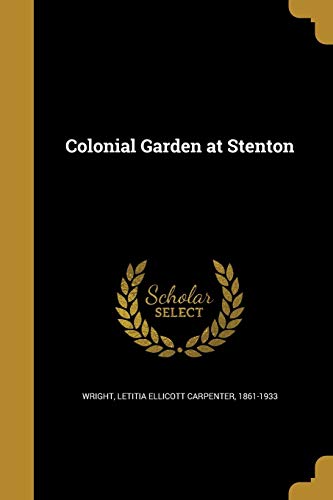 Colonial garden at Stenton - Letitia Ellicott Carpenter Wright