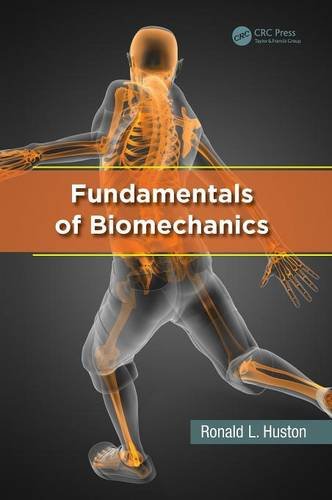 Ronald L. Huston-Fundamentals of Biomechanics