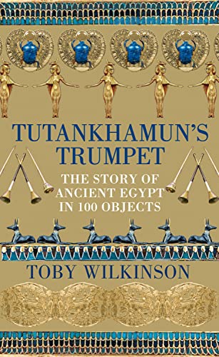 Toby Wilkinson-Tutankhamun's Trumpet