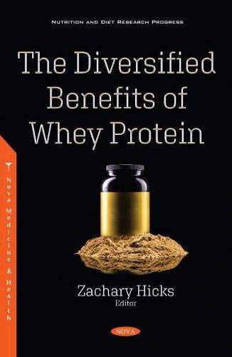 Diversified Benefits of Whey Protein - Zachary Hicks