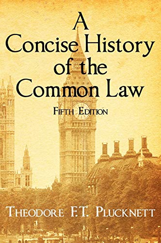 Theodore Frank Thomas Plucknett-A Concise History of the Common Law