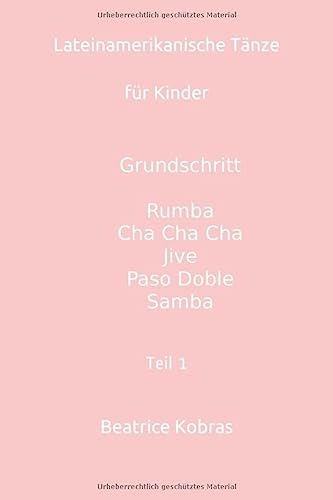 Beatrice Kobras-Lateinamerikanische Tänze Für Kinder : Grundschritt