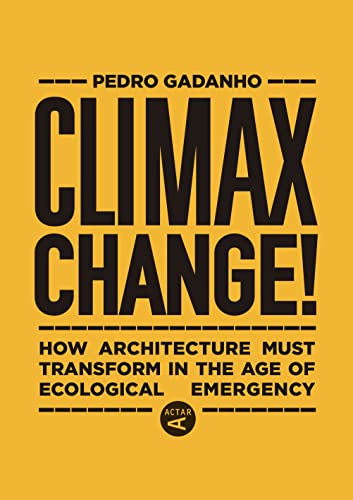 Pedro Gadanho-Climax Change!
