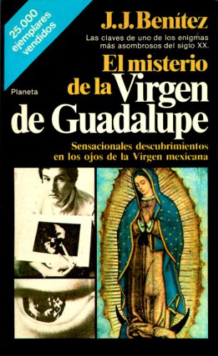 El Misterio De La Virgen De Guadalupe - Juan Jose Benitez