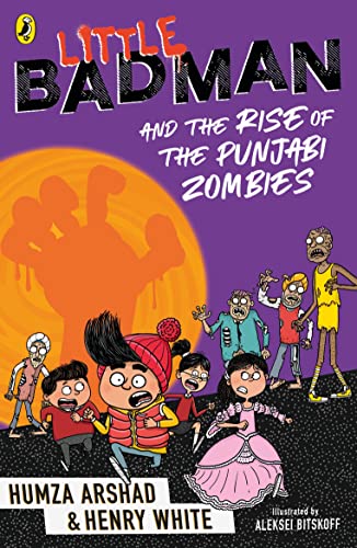 Little Badman and the Attack of the Punjabi Zombies - Aleksei Bitskoff