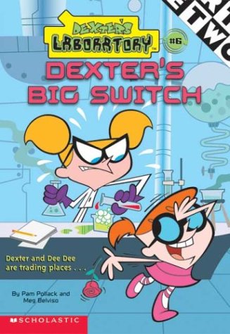 Dexter's Lab Chapter Book #6 (Dexter's Lab, Chapter Book) - Pam Pollack