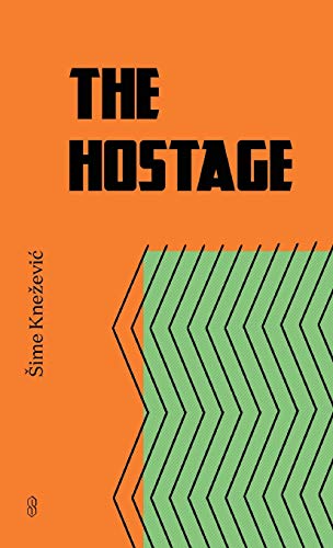The Hostage - Sime Knezevic