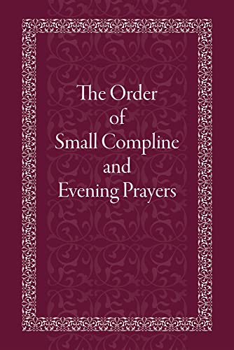 Holy Trinity Monastery-Order of Small Compline and Evening Prayers