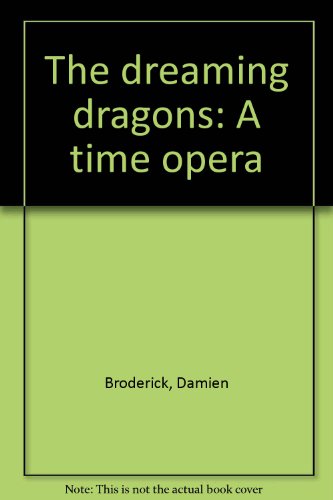 Dreaming dragons - Damien Broderick