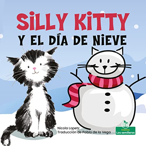 Nicola Lopetz-Silly Kitty y el Día de Nieve
