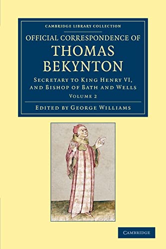 Official Correspondence of Thomas Bekynton
