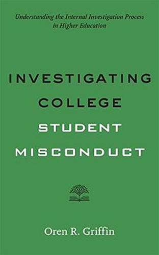 Investigating College Student Misconduct - Oren R. Griffin