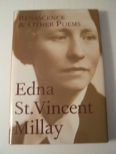 Edna St. Vincent Millay-Renascence, and other poems