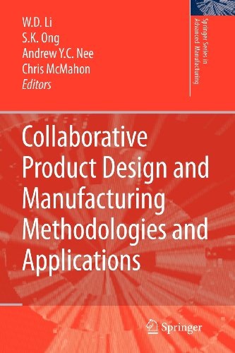 Collaborative Product Design and Manufacturing Methodologies and Applications - Wei Dong Li