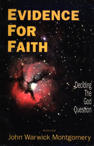 Cornell Symposium on Evidential Apologetics (1986 Ithaca, N.Y.)-Evidence for faith