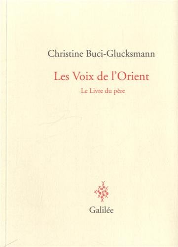 Les voix de l'Orient - Christine Buci-Glucksmann