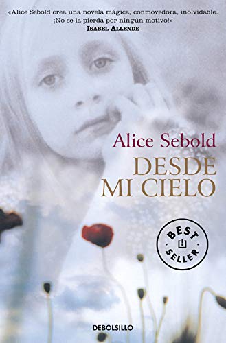 Alice Sebold-Desde Mi Cielo (Best Selle)