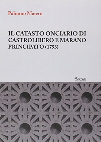 Il catasto onciario di Castrolibero e Marano Principato (1753) - Palmino Maierù