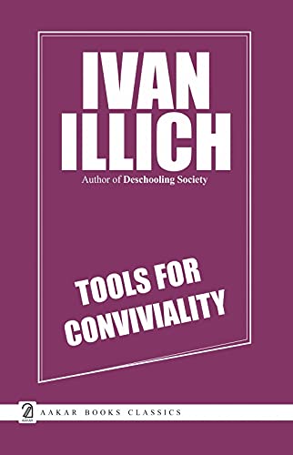 Ivan Illich-Tools For Conviviality