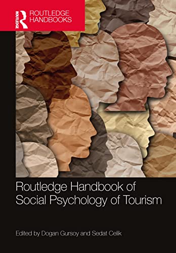 Routledge Handbook of Social Psychology of Tourism - Dogan Gursoy