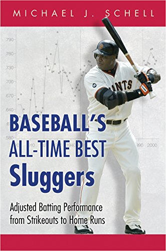 Michael J. Schell-Baseball's all-time best sluggers