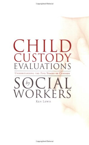 Ken Lewis-Child custody evaluations by social workers