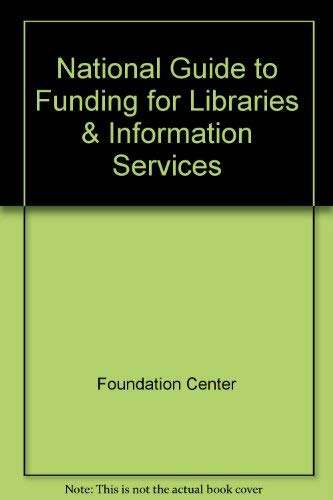 Foundation Center-National guide to funding for libraries and information services