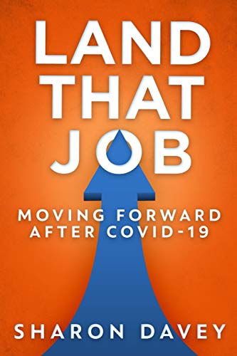 Sharon Davey-Land That Job - Moving Forward After Covid-19
