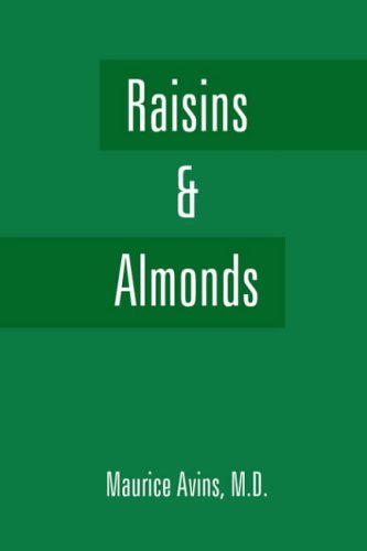 Raisins & Almonds - Maurice Avins M.D.