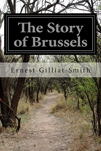 Ernest Gilliat-Smith-The story of Brussels
