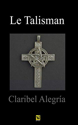 Le Talisman - Claribel Alegria