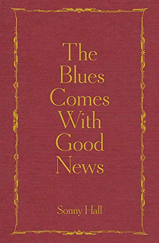 Sonny Hall-The Blues Comes With Good News