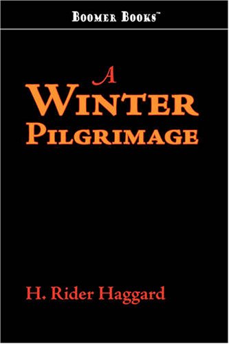 H. Rider Haggard-Winter Pilgrimage
