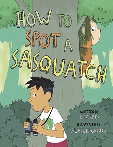 How to Spot a Sasquatch - J. Torres