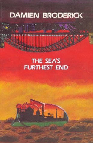 Sea's furthest end - Damien Broderick
