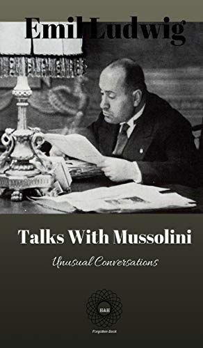 EMIL LUDWIG-Talks with Mussolini