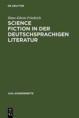 Science Fiction in der deutschsprachigen Literatur - Hans-Edwin Friedrich
