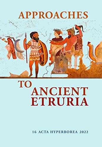 Approaches to Ancient Etruria - Mette Moltesen
