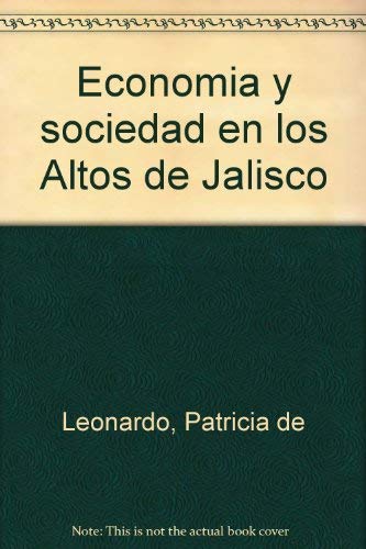 Patricia de Leonardo-Economía y sociedad en los Altos de Jalisco