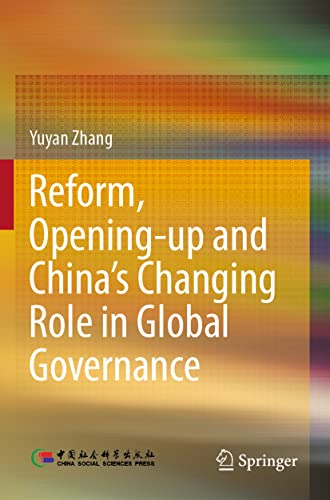 Yuyan Zhang-Reform, Opening-Up and China's Changing Role in Global Governance