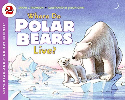Sarah L. Thomson-Where do polar bears live?