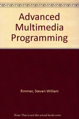 Steve Rimmer-Advanced multimedia programming