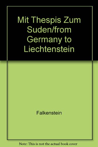 Mit Thespis Zum Suden/from Germany to Liechtenstein - Falkenstein